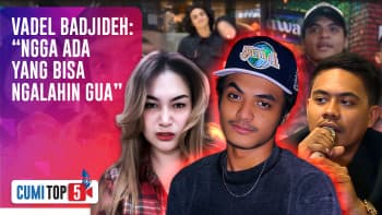 5 Isyarat Vadel Badjideh Diduga Tidak Takut Dipenjarakan Oleh Nikita Mirzani | CUMI TOP V