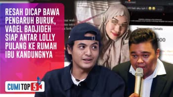 5 Alasan Vadel Badjideh Ingin Kembalikan Lolly Pulang Ke Rumah Ibu Kandungnya | CUMI TOP V