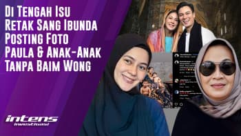 Ibu Paula Posting Foto Putrinya & Cucu Tanpa Ada Baim Wong | Intens Investigasi | Eps 4273