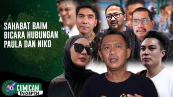 Sahabat Baim Ungkap Sosok Nico dan Kedekatannya Dengan Paula | cumicam indepth